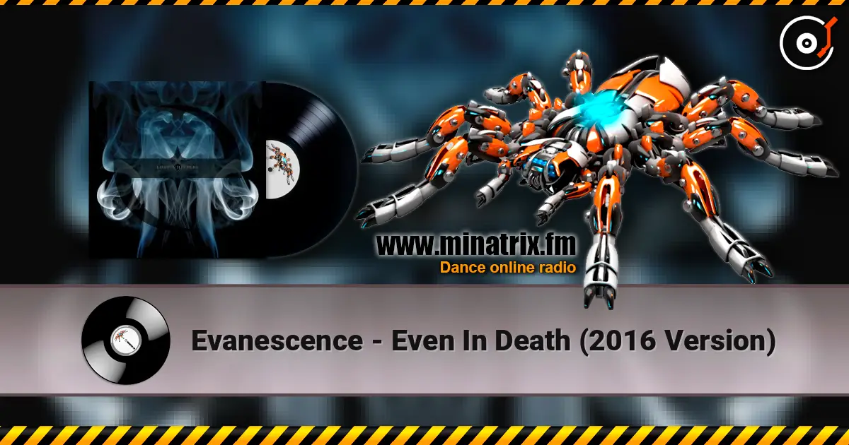 Evanescence - Even In Death (2016 Version) online in hoher Qualität hören | Minatrix.FM