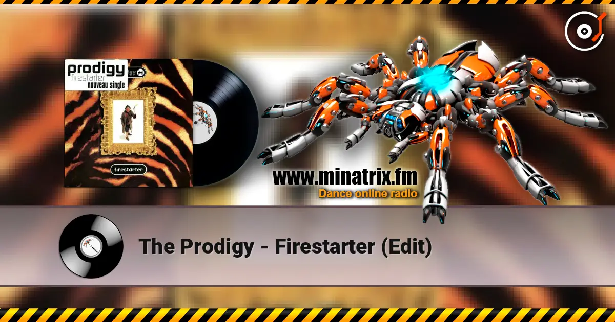 The Prodigy - Firestarter (Edit) online in hoher Qualität hören | Minatrix.FM