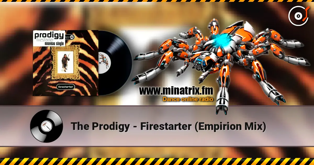 The Prodigy - Firestarter (Empirion Mix) online in hoher Qualität hören | Minatrix.FM