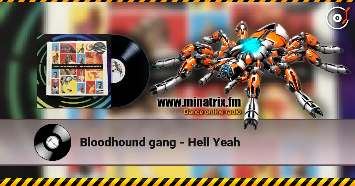 Bloodhound gang - Hell Yeah online in hoher Qualität hören | Minatrix.FM