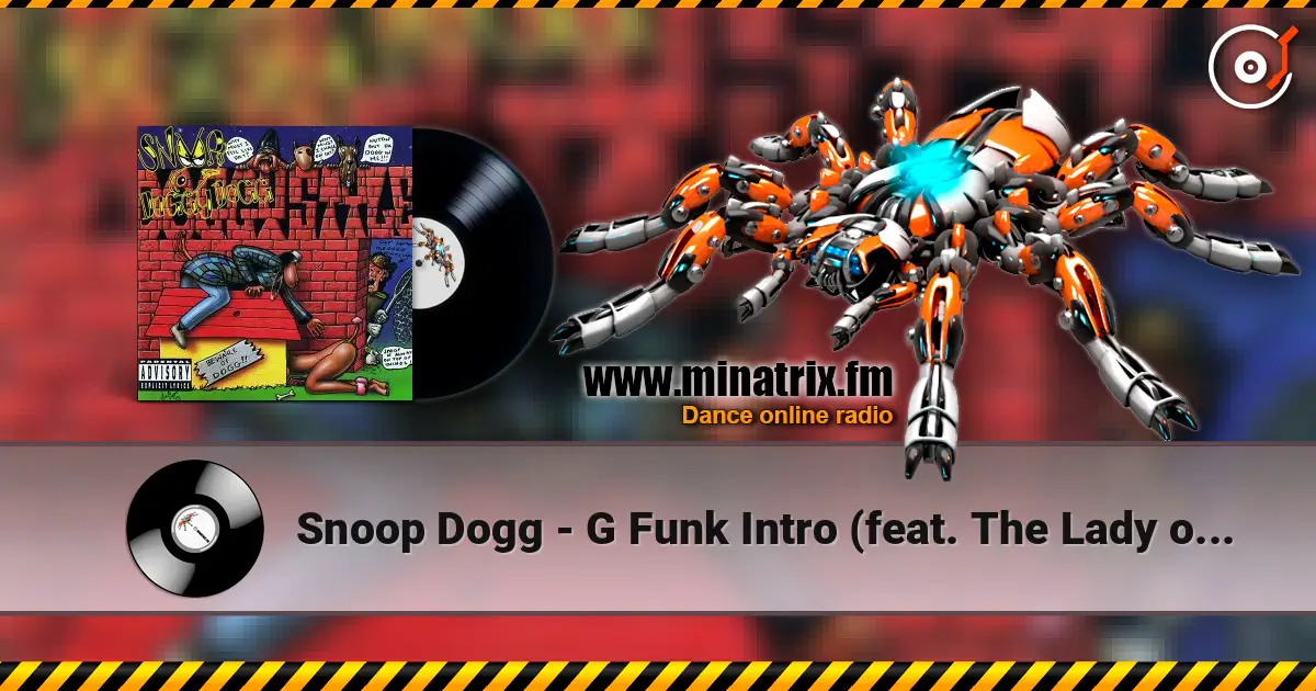Snoop Dogg - G Funk Intro (feat. The Lady of Rage) online in hoher Qualität hören | Minatrix.FM