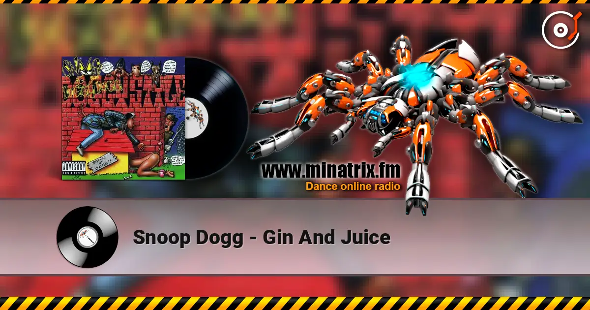 Snoop Dogg - Gin And Juice online in hoher Qualität hören | Minatrix.FM