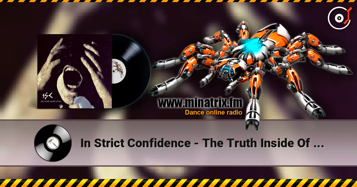 In Strict Confidence - The Truth Inside Of Me (Extended ISC Version) online in hoher Qualität hören | Minatrix.FM
