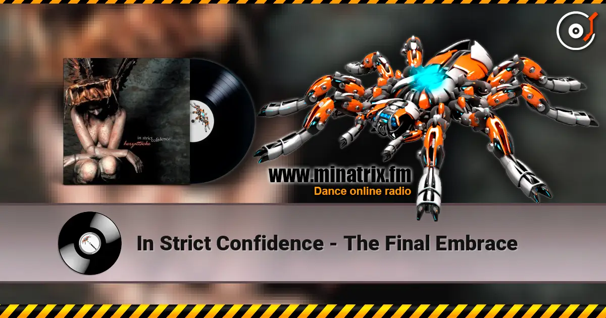 In Strict Confidence - The Final Embrace online in hoher Qualität hören | Minatrix.FM