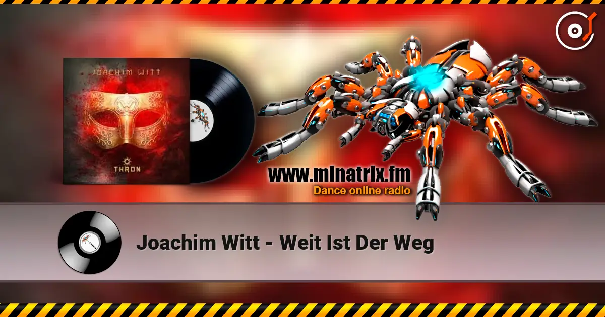 Joachim Witt - Weit Ist Der Weg online in hoher Qualität hören | Minatrix.FM