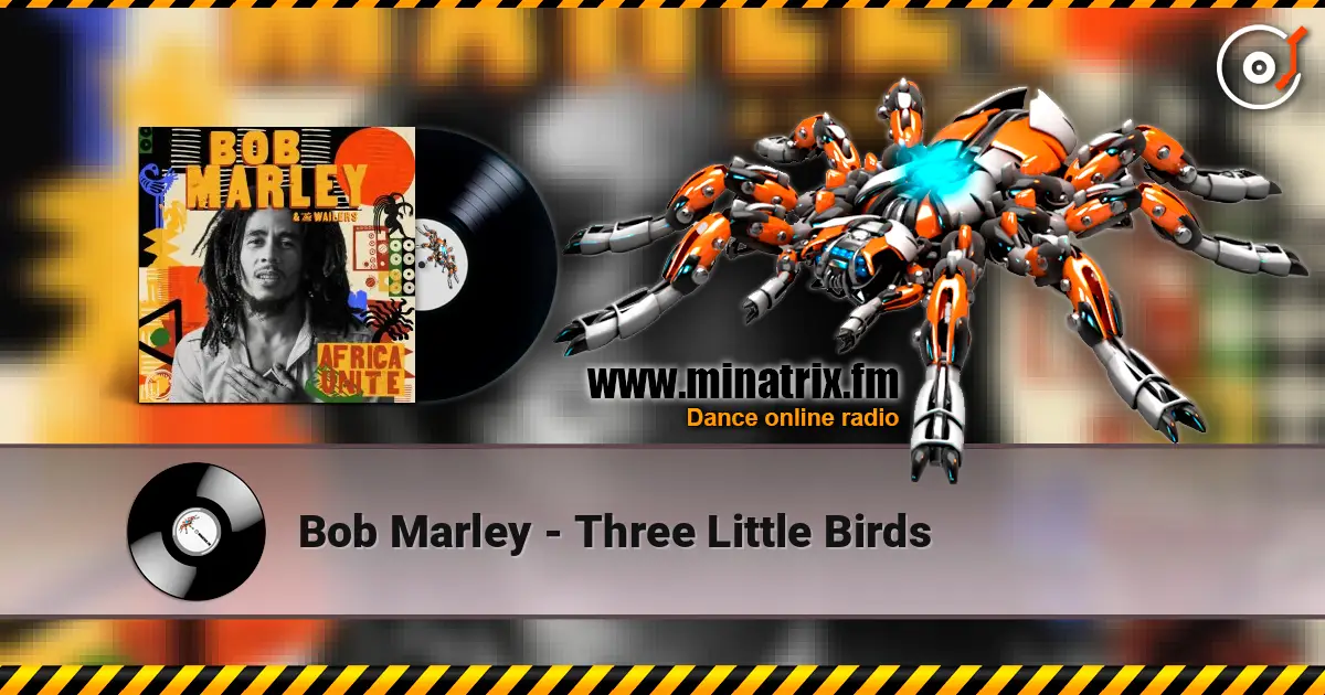 Bob Marley - Three Little Birds online in hoher Qualität hören | Minatrix.FM