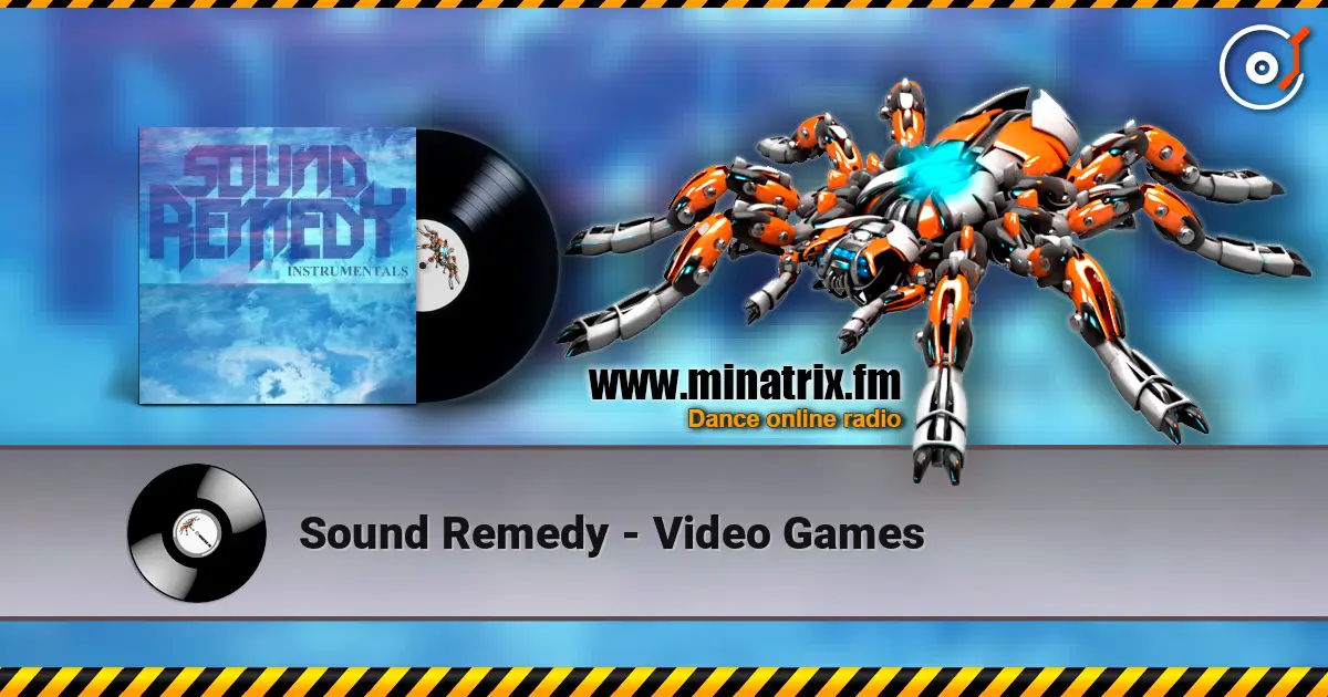Sound Remedy - Video Games online in hoher Qualität hören | Minatrix.FM