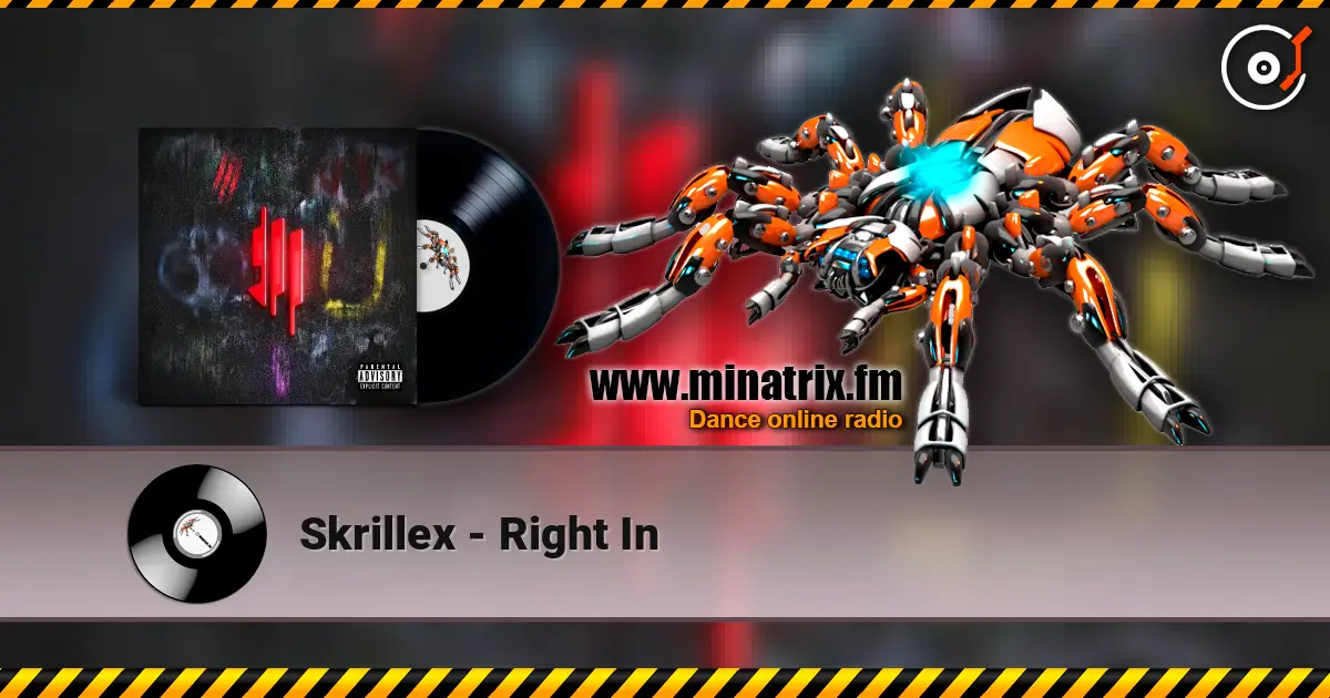 Skrillex - Right In online in hoher Qualität hören | Minatrix.FM