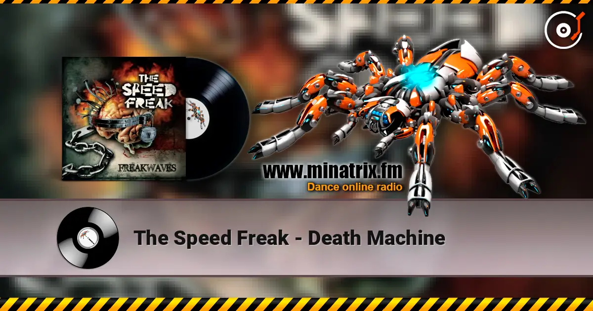 The Speed Freak - Death Machine online in hoher Qualität hören | Minatrix.FM