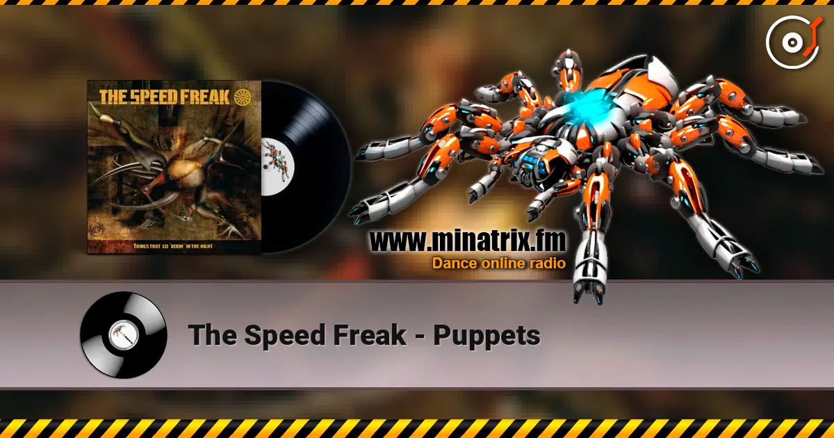 The Speed Freak - Puppets online in hoher Qualität hören | Minatrix.FM