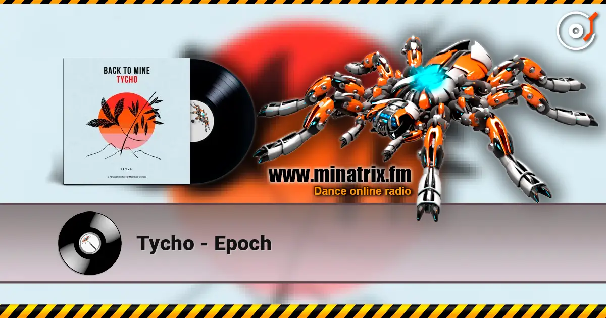 Tycho - Epoch online in hoher Qualität hören | Minatrix.FM