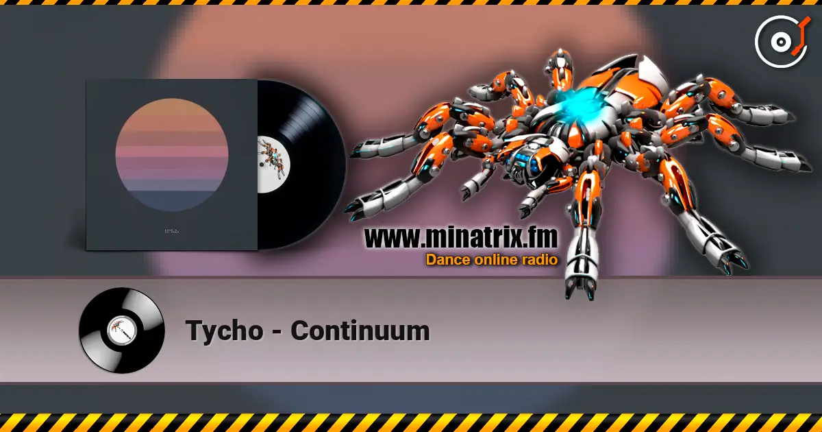 Tycho - Continuum online in hoher Qualität hören | Minatrix.FM