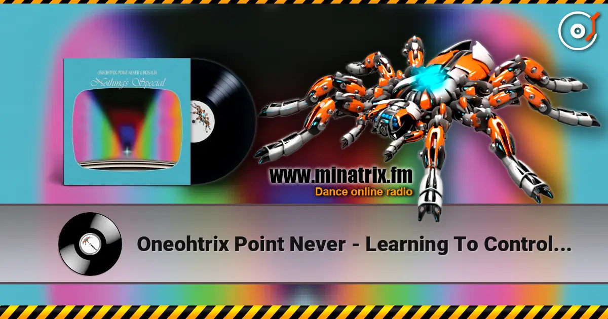 Oneohtrix Point Never - Learning To Control Myself online in hoher Qualität hören | Minatrix.FM