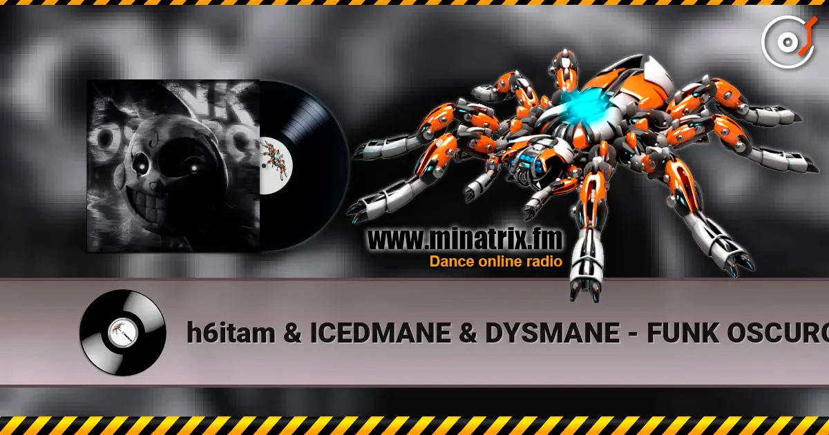 h6itam & ICEDMANE & DYSMANE - FUNK OSCURO (Sped Up) online in hoher Qualität hören | Minatrix.FM