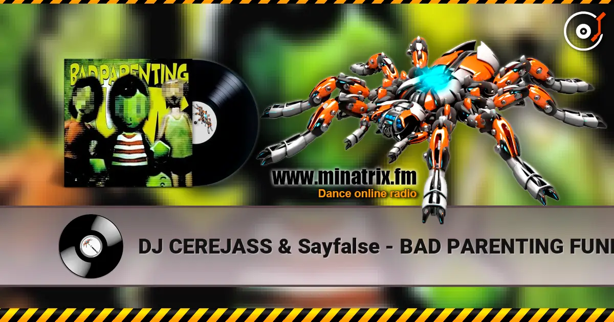 DJ CEREJASS & Sayfalse - BAD PARENTING FUNK (Ultra Slowed) online in hoher Qualität hören | Minatrix.FM