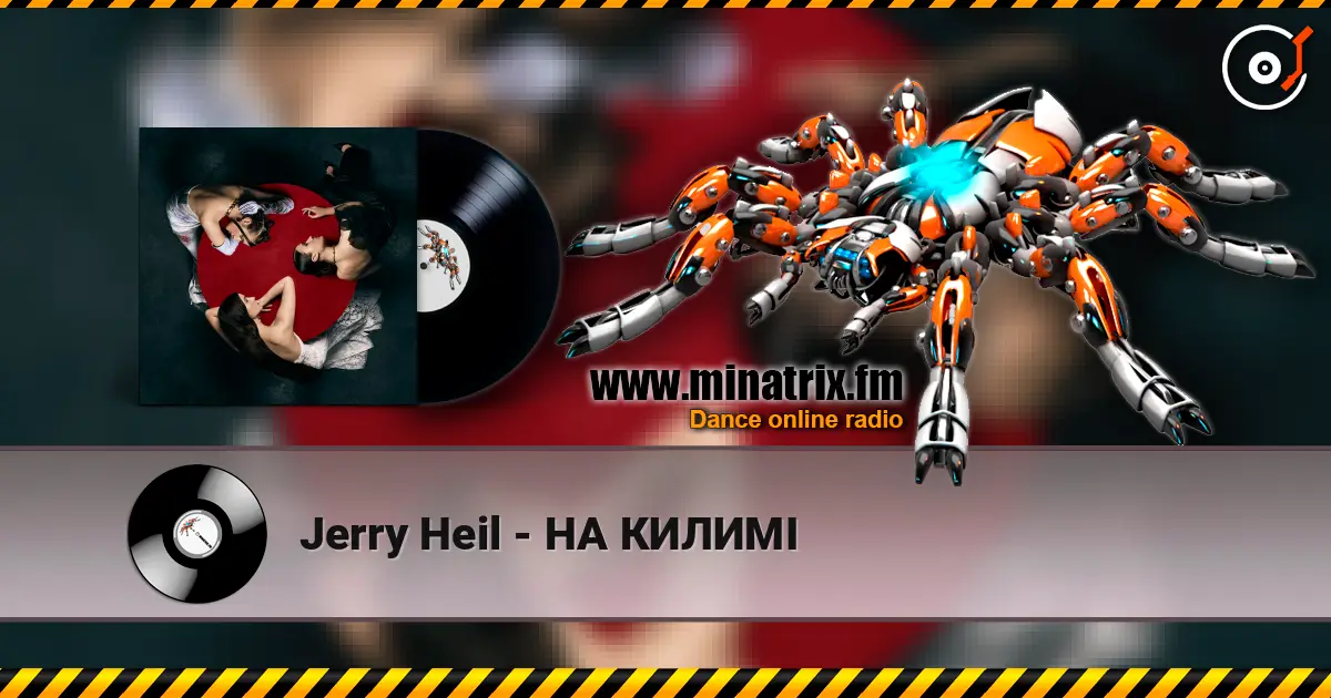 Jerry Heil - НА КИЛИМІ online in hoher Qualität hören | Minatrix.FM
