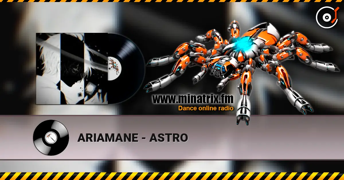 ARIAMANE - ASTRO online in hoher Qualität hören | Minatrix.FM