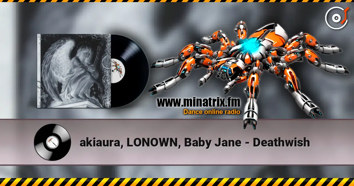 akiaura, LONOWN, Baby Jane - Deathwish online in hoher Qualität hören | Minatrix.FM