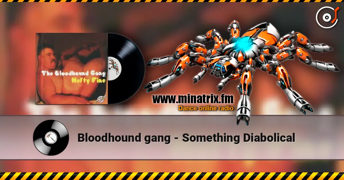 Bloodhound gang - Something Diabolical online in hoher Qualität hören | Minatrix.FM