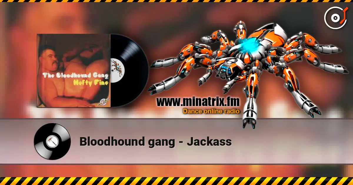 Bloodhound gang - Jackass online in hoher Qualität hören | Minatrix.FM