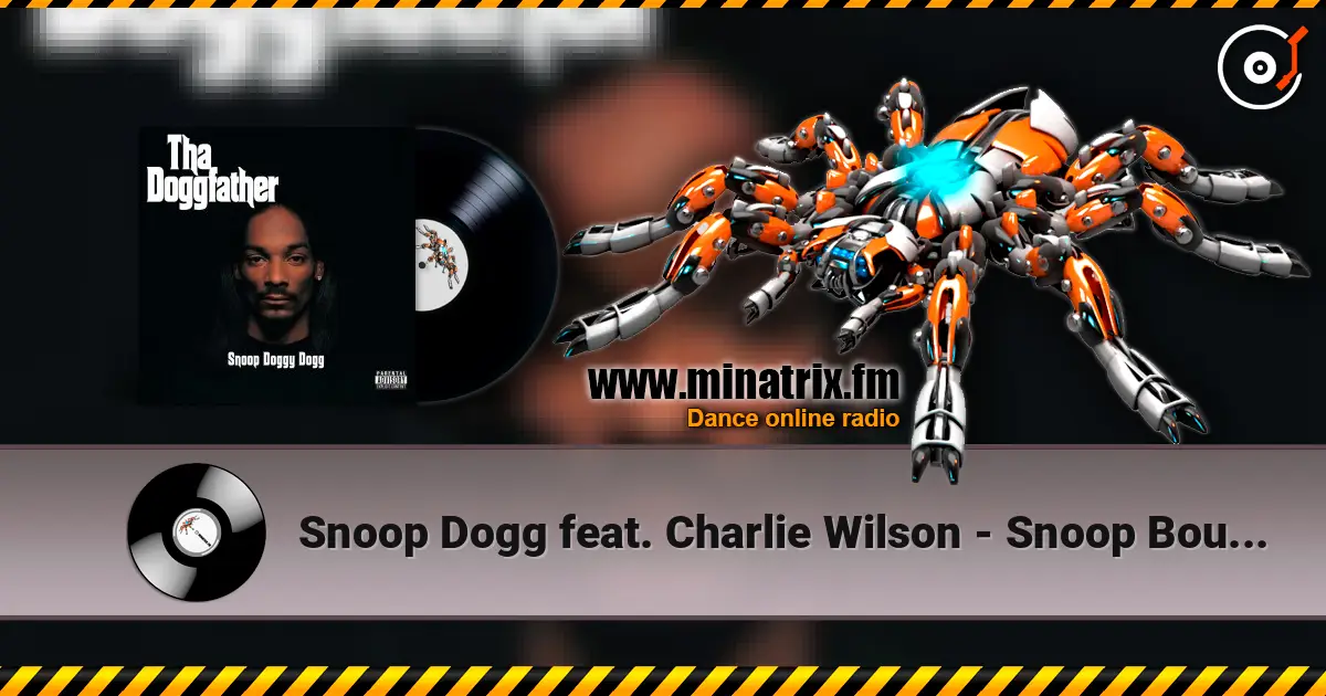 Snoop Dogg feat. Charlie Wilson - Snoop Bounce online in hoher Qualität hören | Minatrix.FM