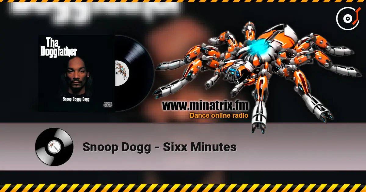 Snoop Dogg - Sixx Minutes online in hoher Qualität hören | Minatrix.FM