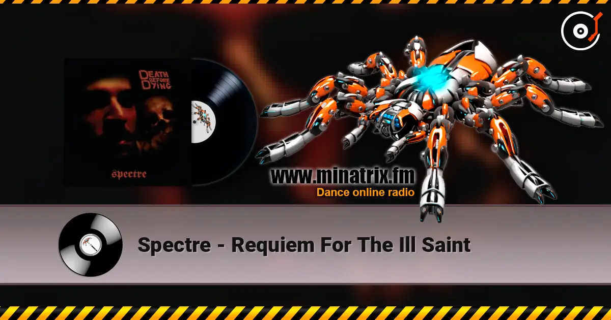 Spectre - Requiem For The Ill Saint online in hoher Qualität hören | Minatrix.FM
