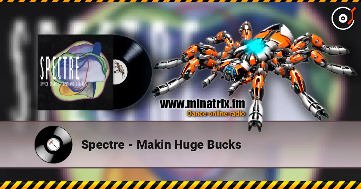 Spectre - Makin Huge Bucks online in hoher Qualität hören | Minatrix.FM
