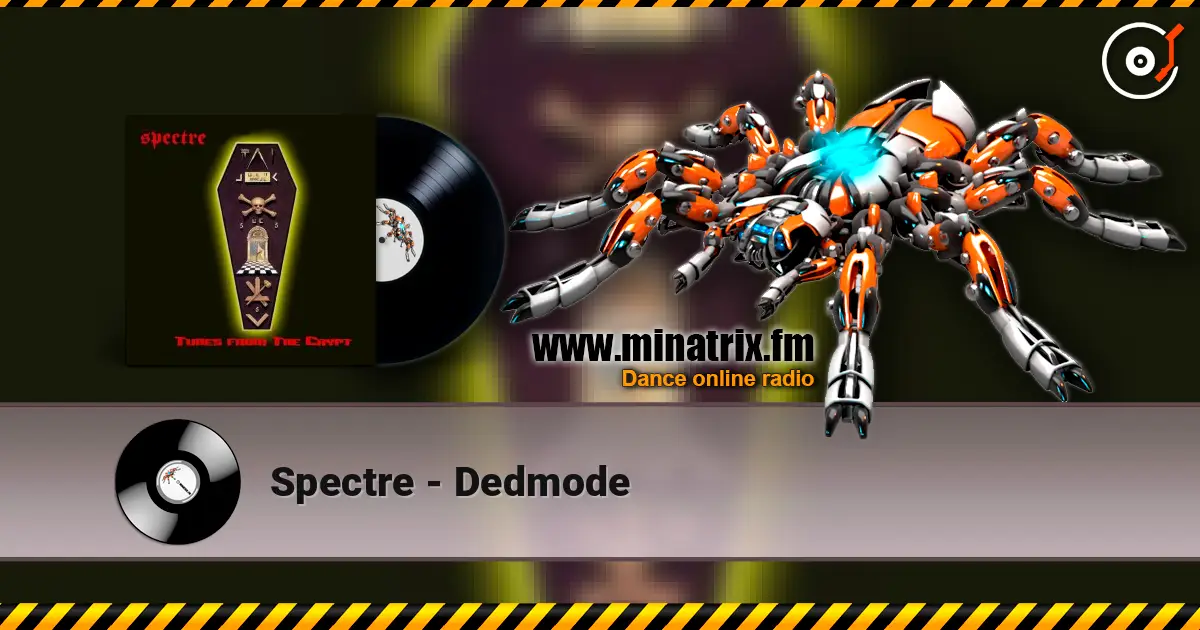 Spectre - Dedmode online in hoher Qualität hören | Minatrix.FM