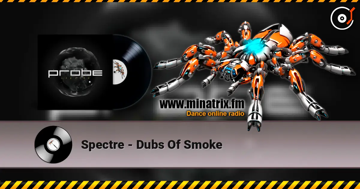Spectre - Dubs Of Smoke online in hoher Qualität hören | Minatrix.FM