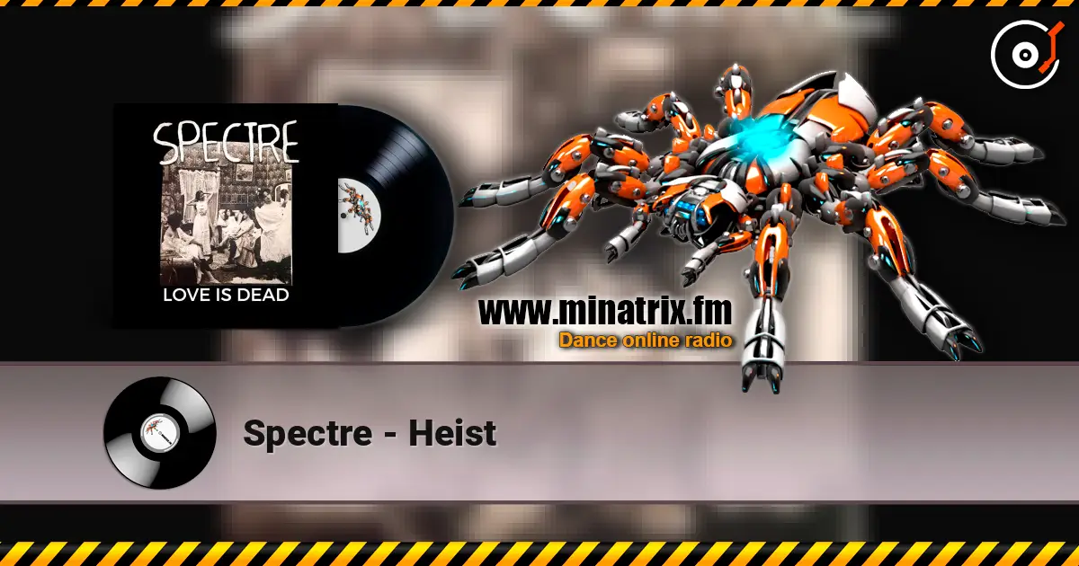 Spectre - Heist online in hoher Qualität hören | Minatrix.FM