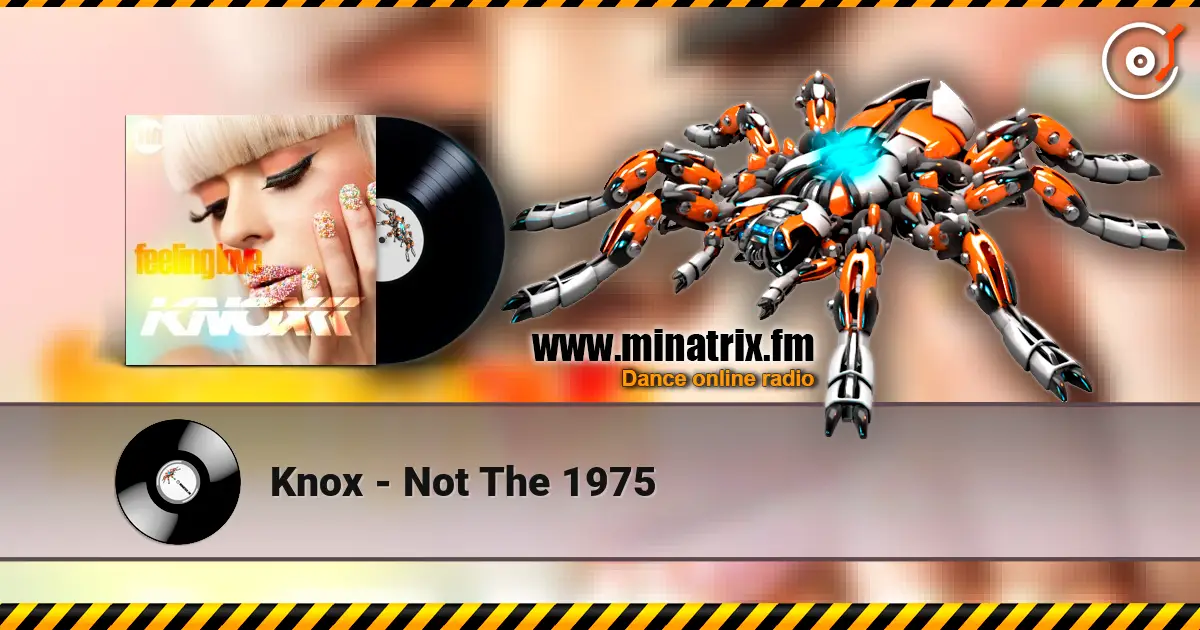 Knox - Not The 1975 online in hoher Qualität hören | Minatrix.FM