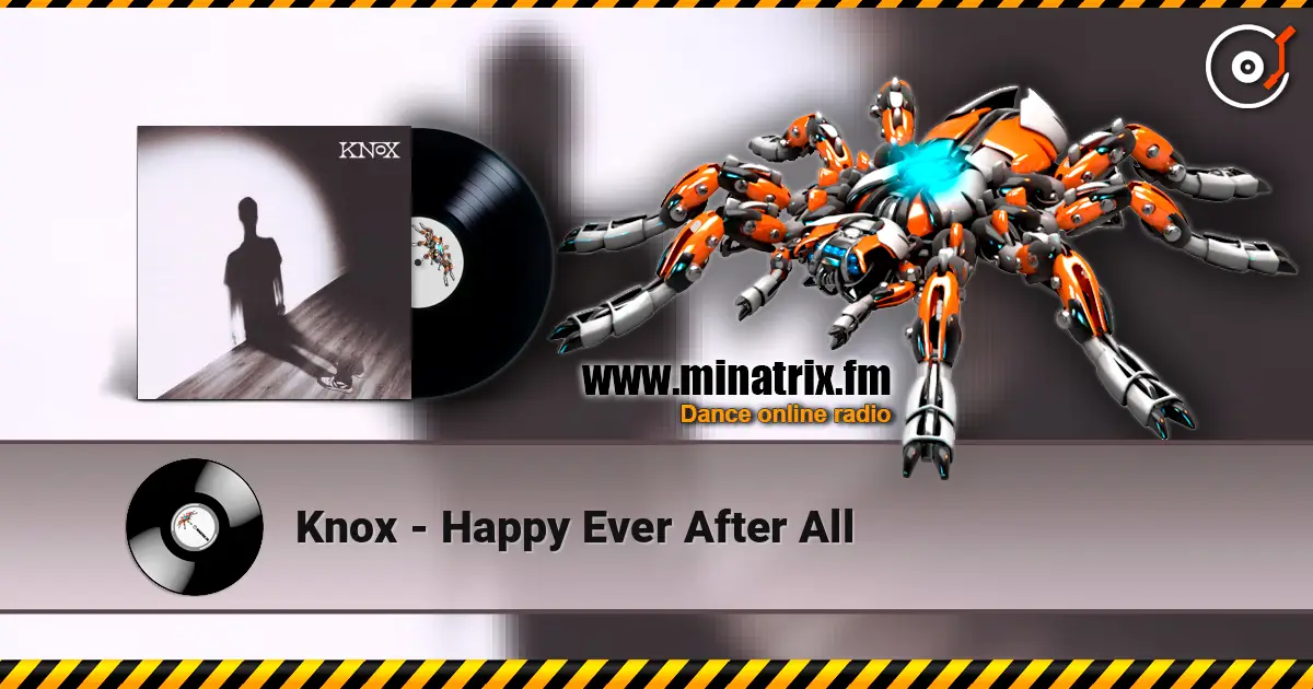 Knox - Happy Ever After All online in hoher Qualität hören | Minatrix.FM