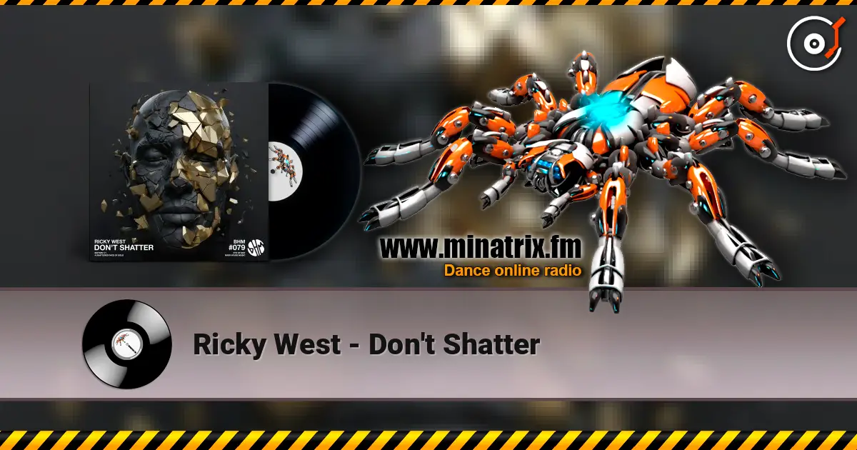 Ricky West - Don't Shatter online in hoher Qualität hören | Minatrix.FM