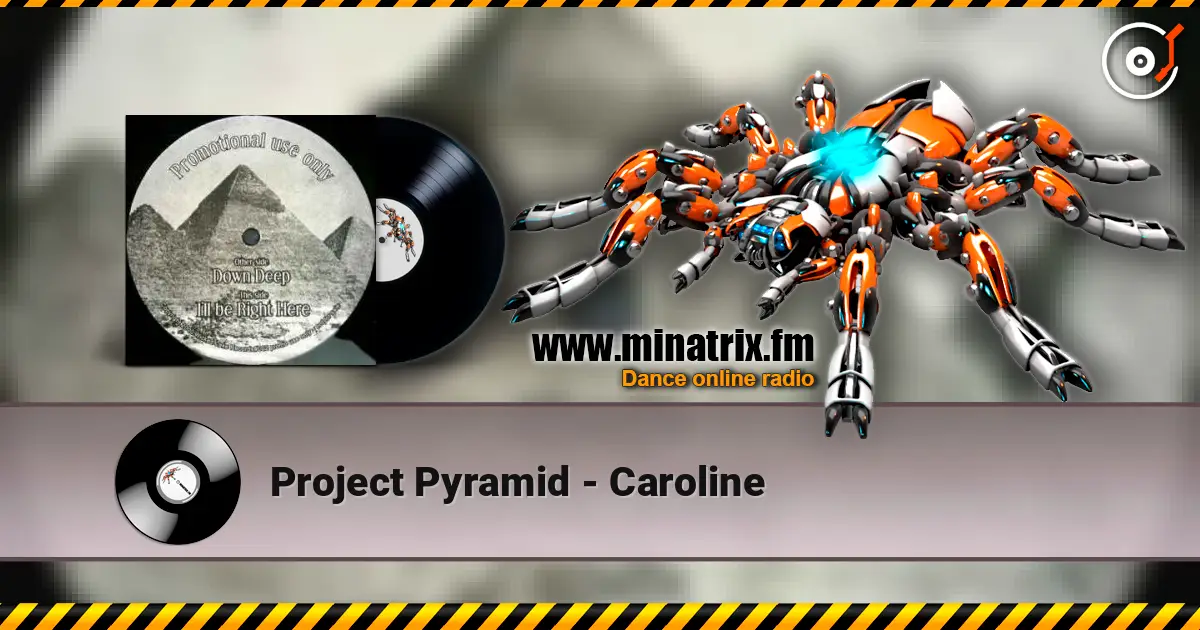 Project Pyramid - Caroline online in hoher Qualität hören | Minatrix.FM