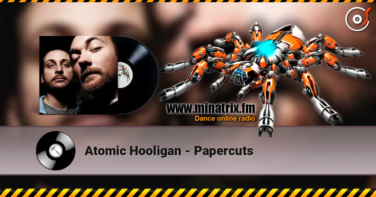 Atomic Hooligan - Papercuts online in hoher Qualität hören | Minatrix.FM