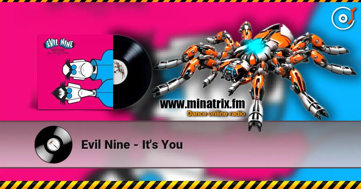 Evil Nine - It's You online in hoher Qualität hören | Minatrix.FM