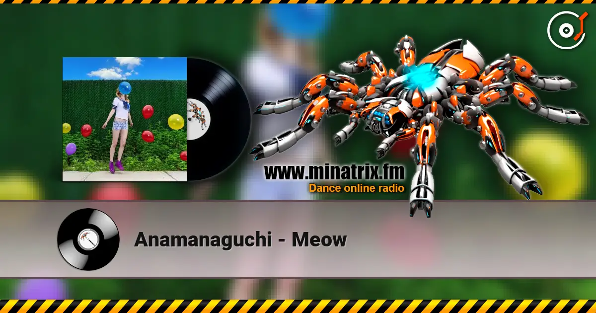 Anamanaguchi - Meow online in hoher Qualität hören | Minatrix.FM