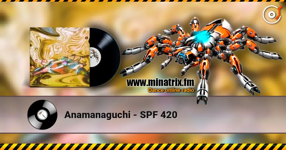 Anamanaguchi - SPF 420 online in hoher Qualität hören | Minatrix.FM