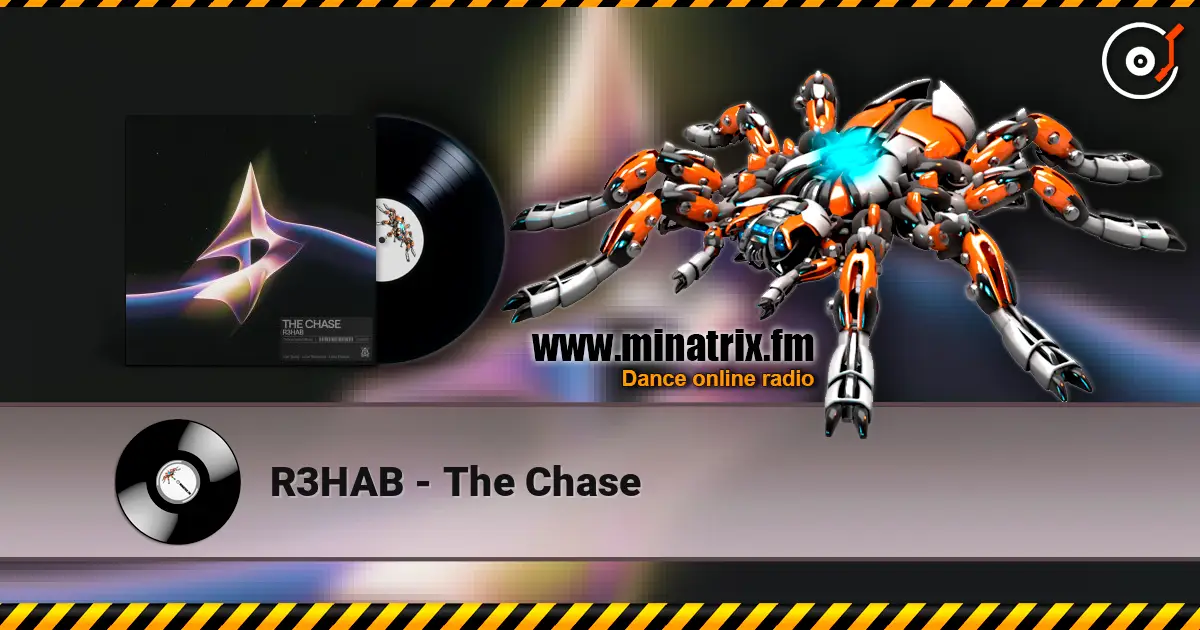 R3HAB - The Chase online in hoher Qualität hören | Minatrix.FM