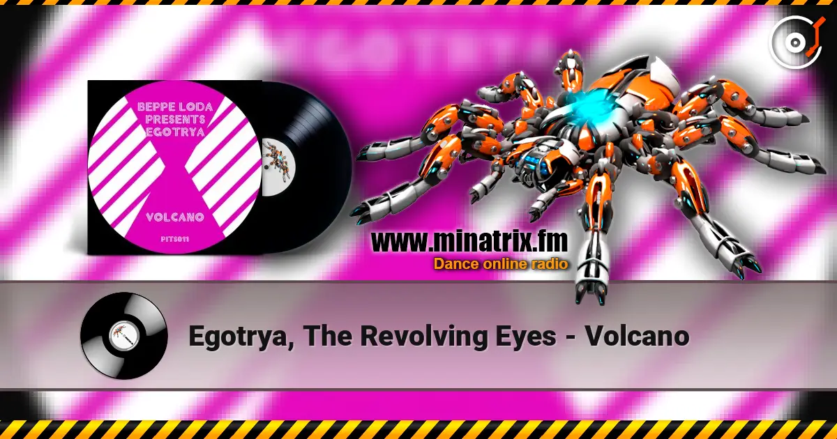 Egotrya, The Revolving Eyes - Volcano online in hoher Qualität hören | Minatrix.FM