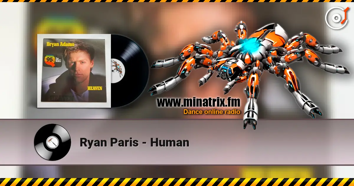Ryan Paris - Human online in hoher Qualität hören | Minatrix.FM