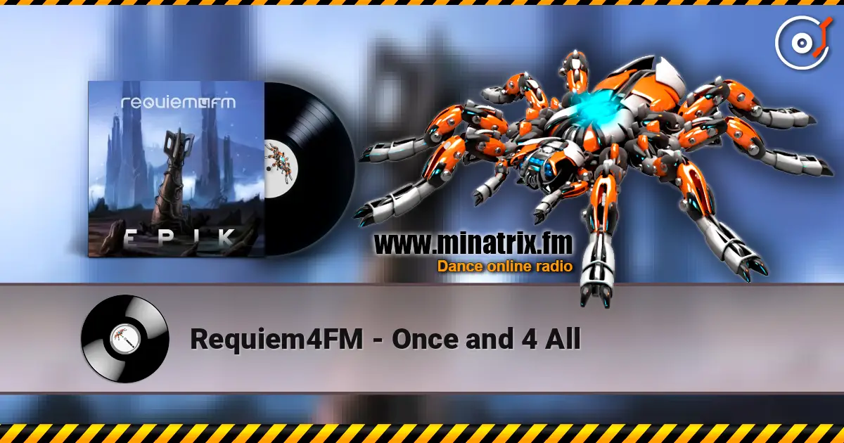 Requiem4FM - Once and 4 All online in hoher Qualität hören | Minatrix.FM