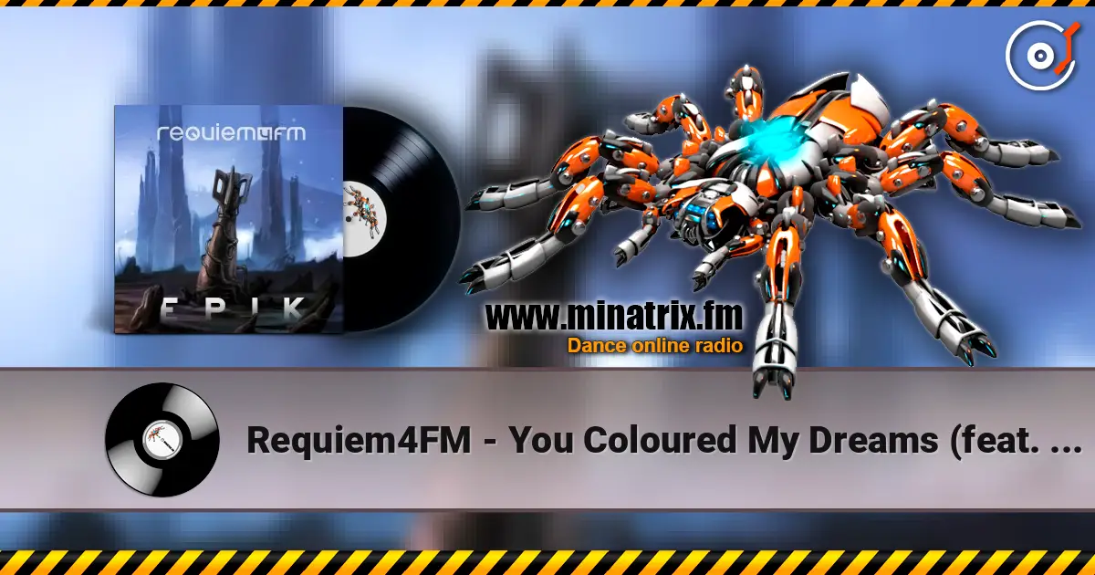 Requiem4FM - You Coloured My Dreams (feat. Tess) online in hoher Qualität hören | Minatrix.FM