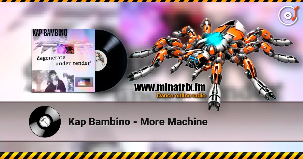 Kap Bambino - More Machine online in hoher Qualität hören | Minatrix.FM