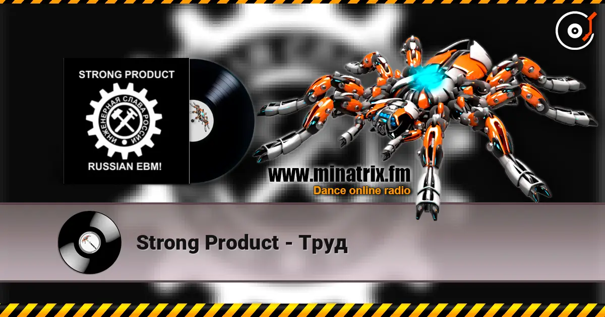 Strong Product - Труд online in hoher Qualität hören | Minatrix.FM