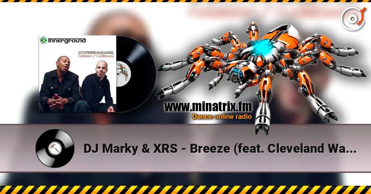 DJ Marky & XRS - Breeze (feat. Cleveland Watkis) online in hoher Qualität hören | Minatrix.FM