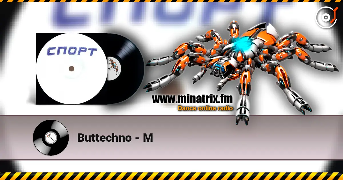 Buttechno - М online in hoher Qualität hören | Minatrix.FM