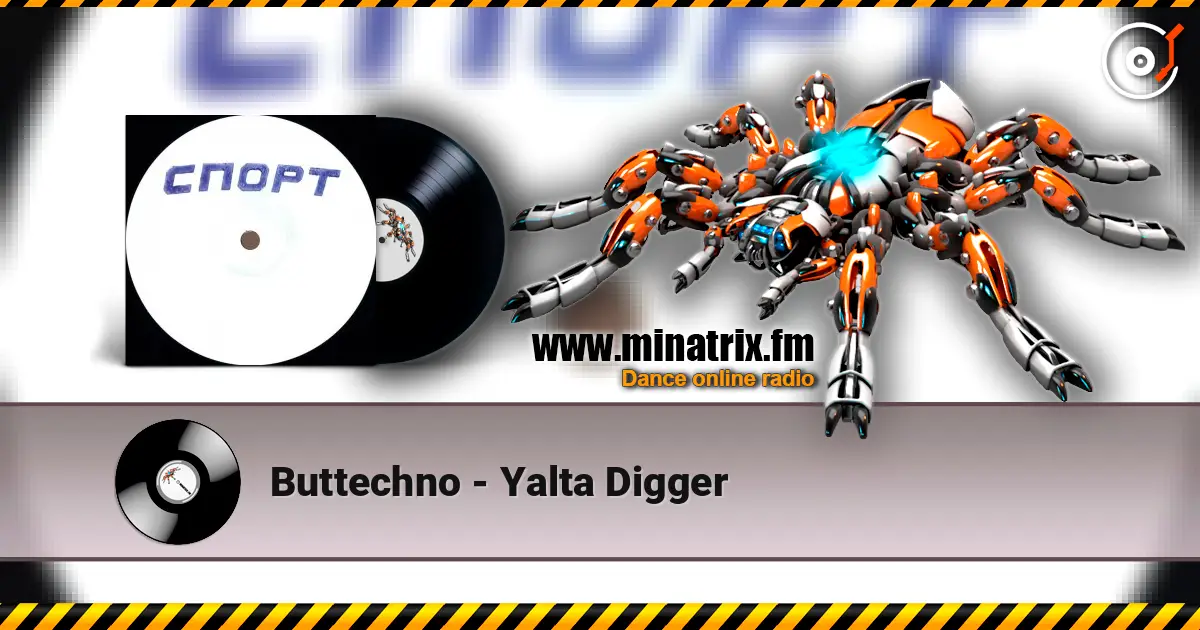 Buttechno - Yalta Digger online in hoher Qualität hören | Minatrix.FM