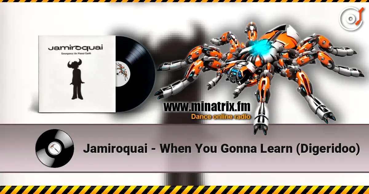 Jamiroquai - When You Gonna Learn (Digeridoo) online in hoher Qualität hören | Minatrix.FM